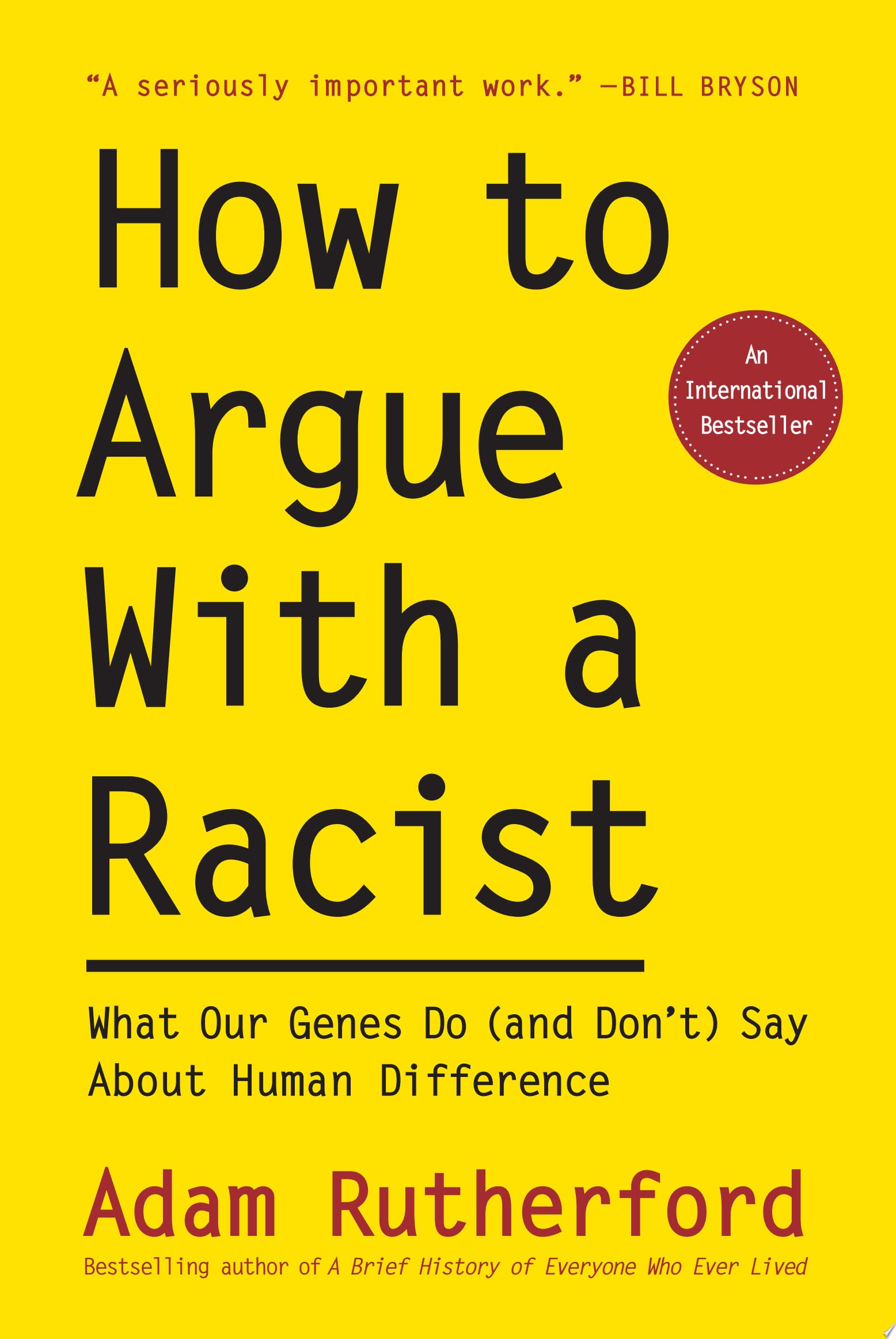 Cover of How to Argue With a Racist What Our Genes Do (and Don't) Say About Human Difference